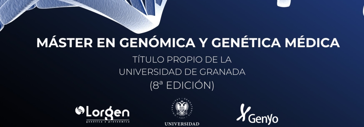 ESPECIALÍZATE EN GENÉTICA MÉDICA CON EL MÁSTER PROPIO EN GENÓMICA Y GENÉTICA MÉDICA DE UNIVERSIDAD DE GRANADA